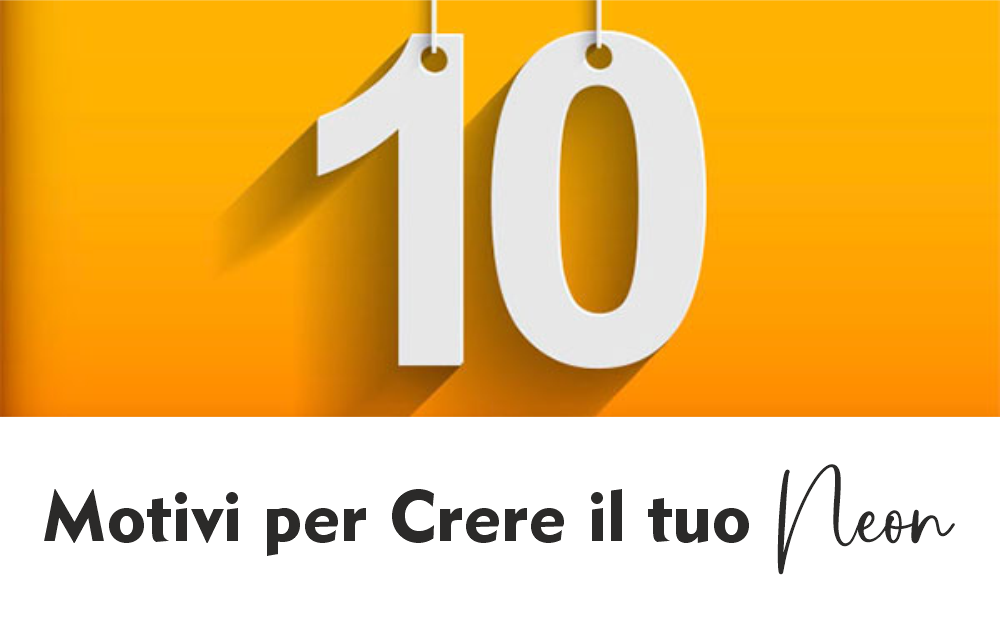 Motivi per creare il tuo neon personalizzato