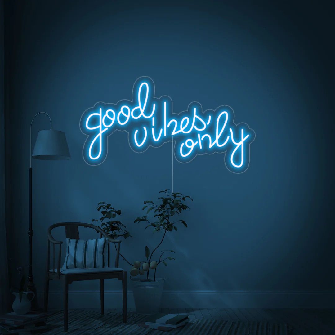 Neon good vibes only