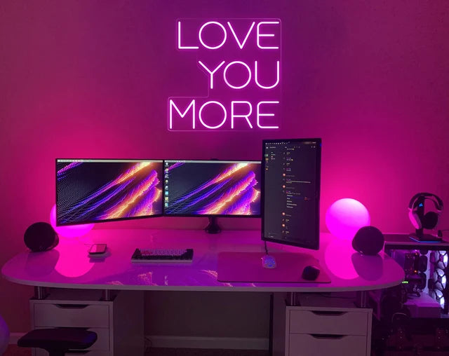 love you more neon