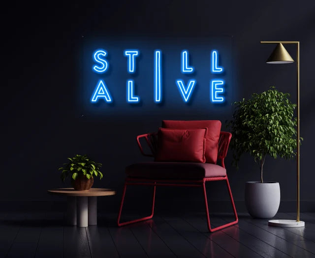 still alive neon