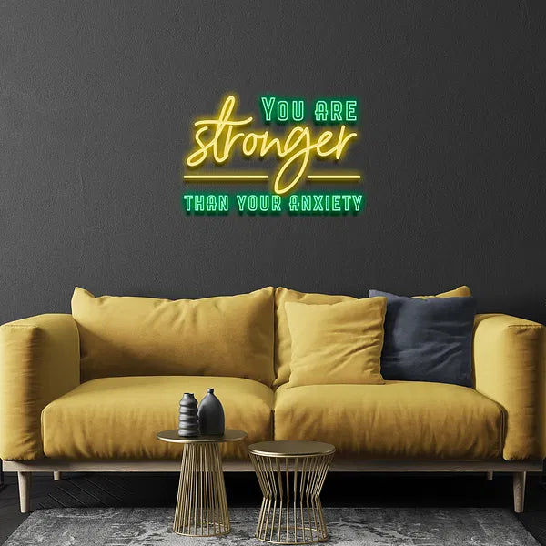 you are stronger than your anxiety neon
