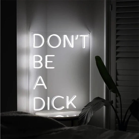 Don’t be a dick neon