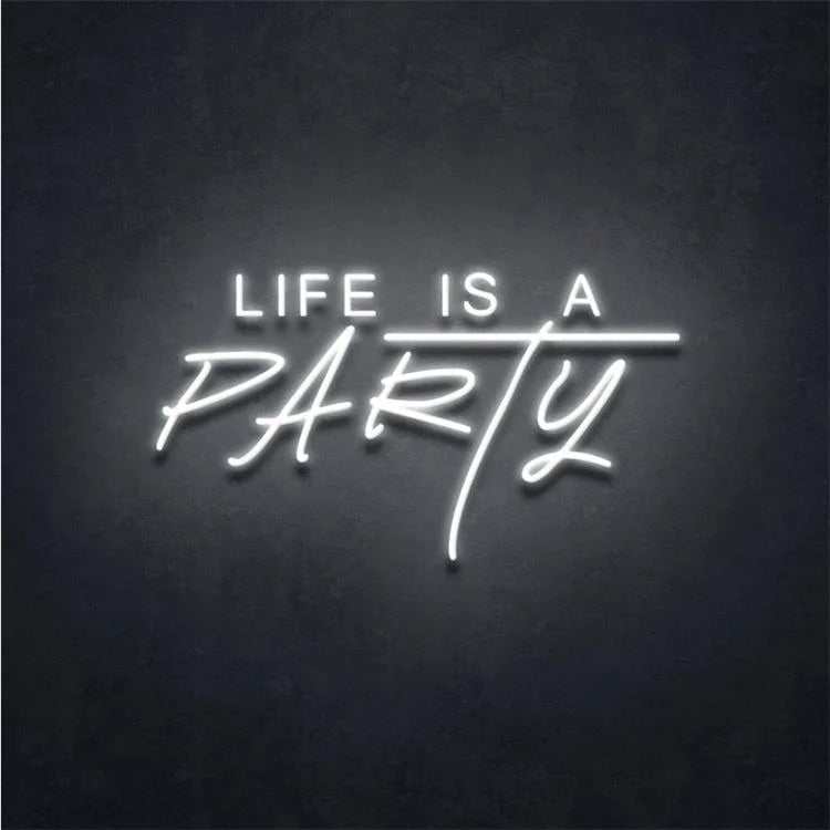 Life is a party neon