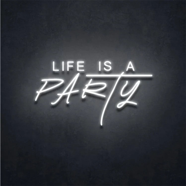 Life is a party neon