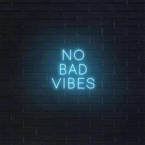 No bad vibes neon