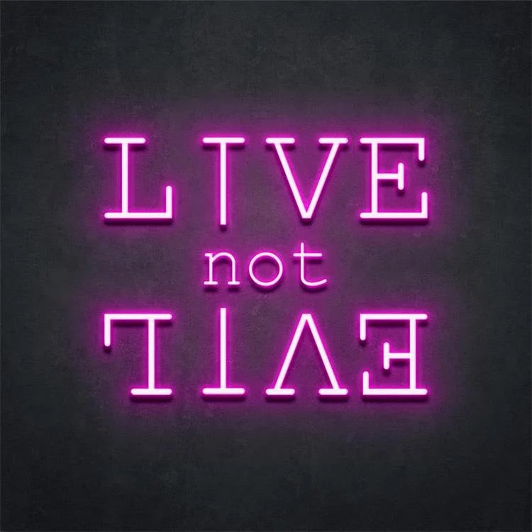 Live not neon
