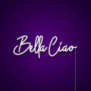 bella ciao neon
