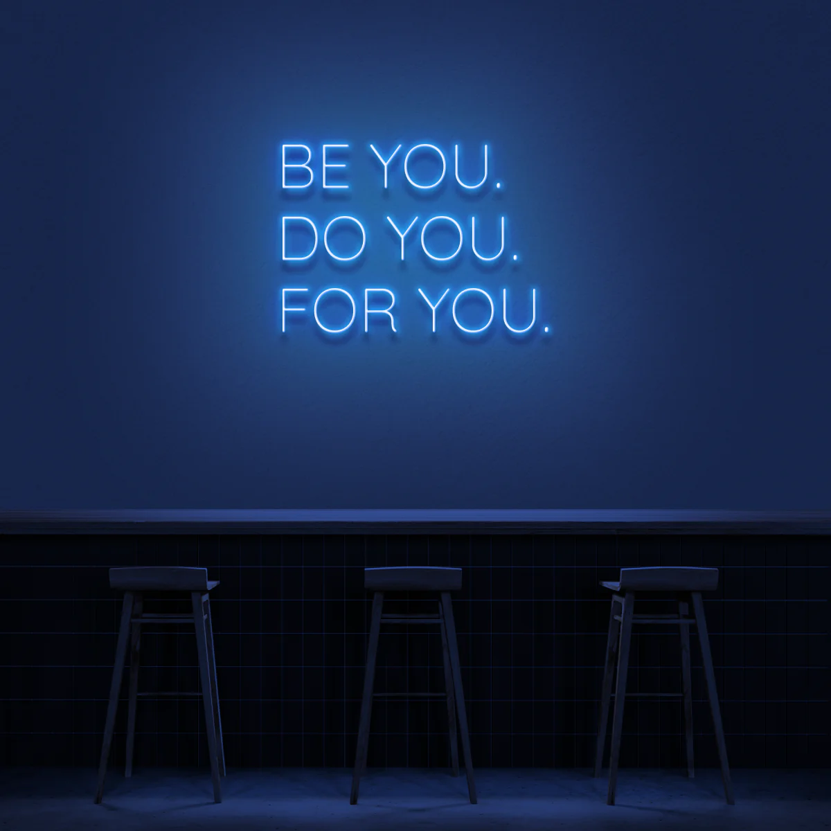 be you do you for you  Neon