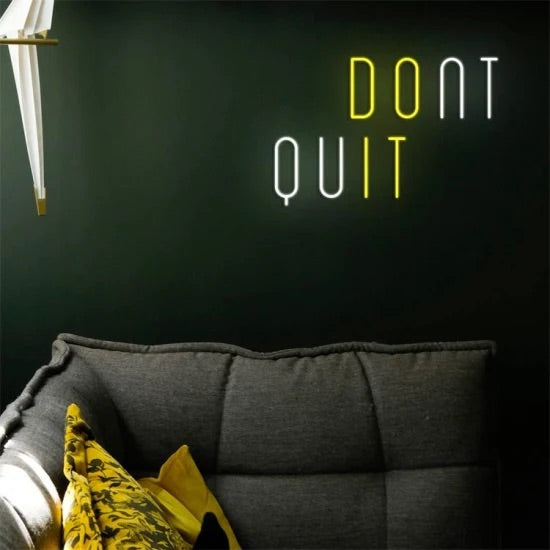 Dont quit neon