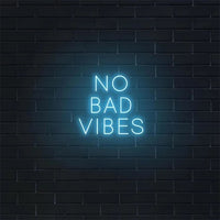 No bad vibes neon